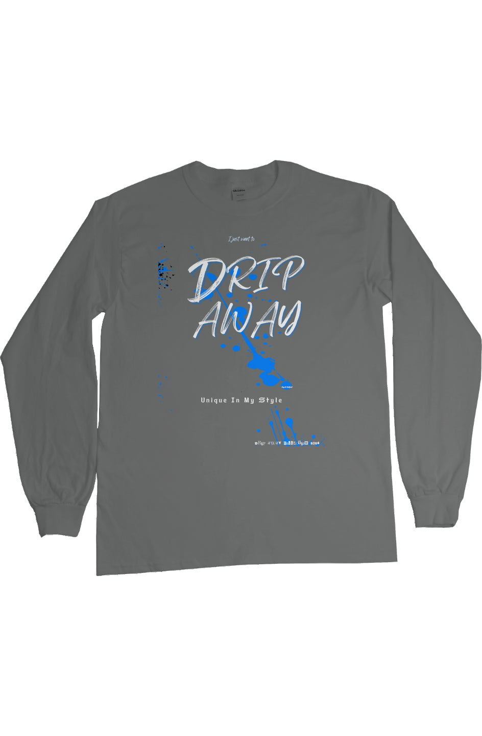 I want to DRIPAWAY by42dpd Accent Blue Long Sleeve Tee