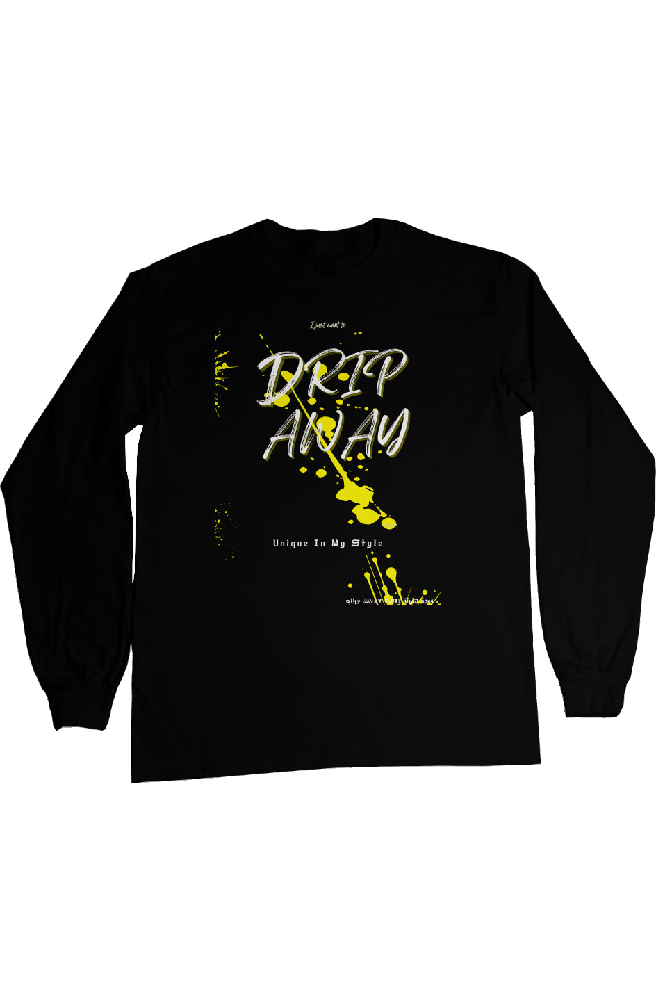 I just want to DRIPAWAY by42dpd Accent Yellow Ultra Long Sleeve