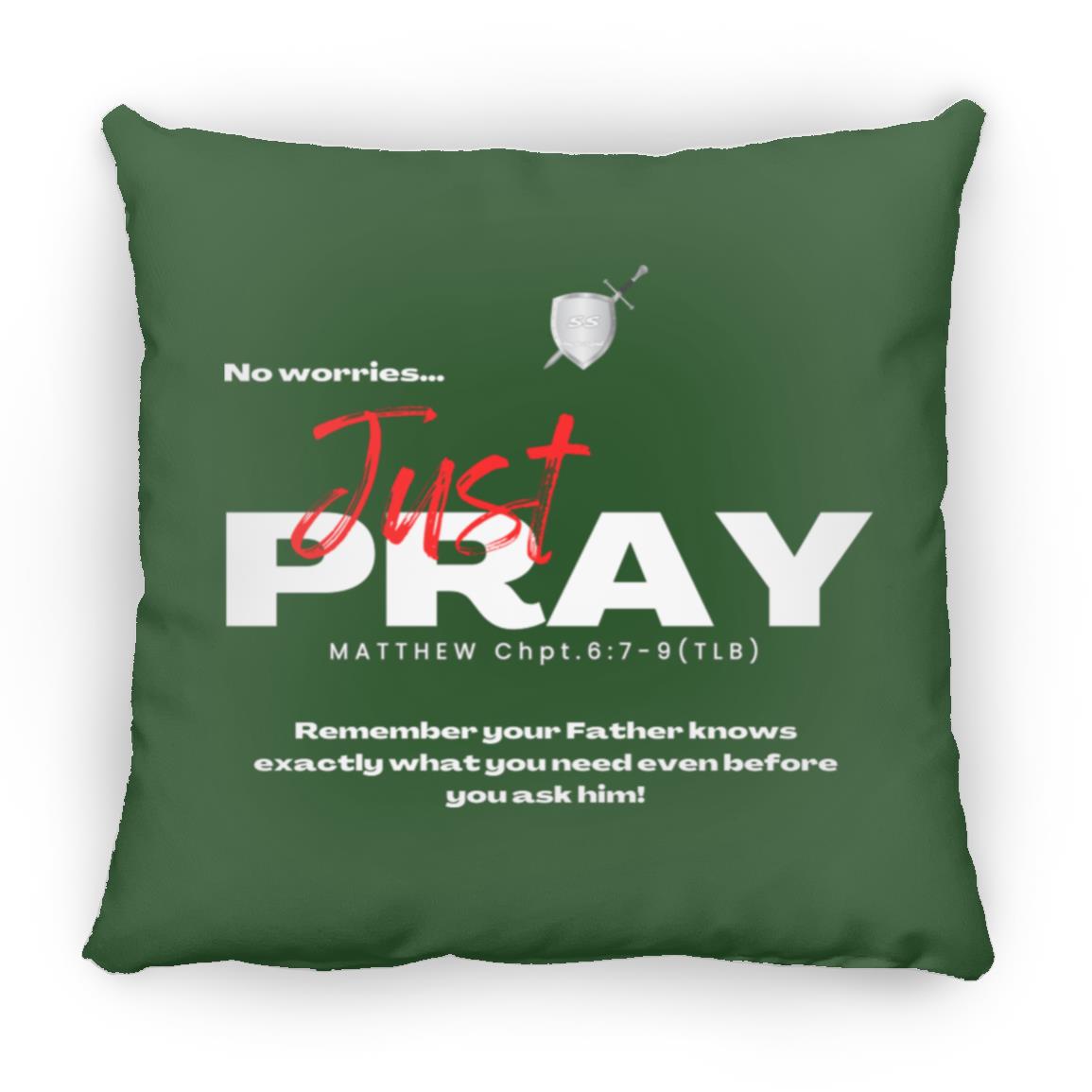(SS) by42dpd Inspirational Typography Collection No worries Just PRAY Medium Square Pillow