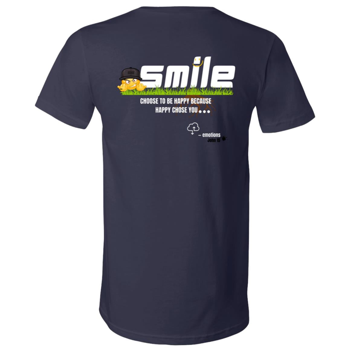 Smile Choose To Be Happy Because Happy Chose You Unisex Jersey SS V-Neck T-Shirt