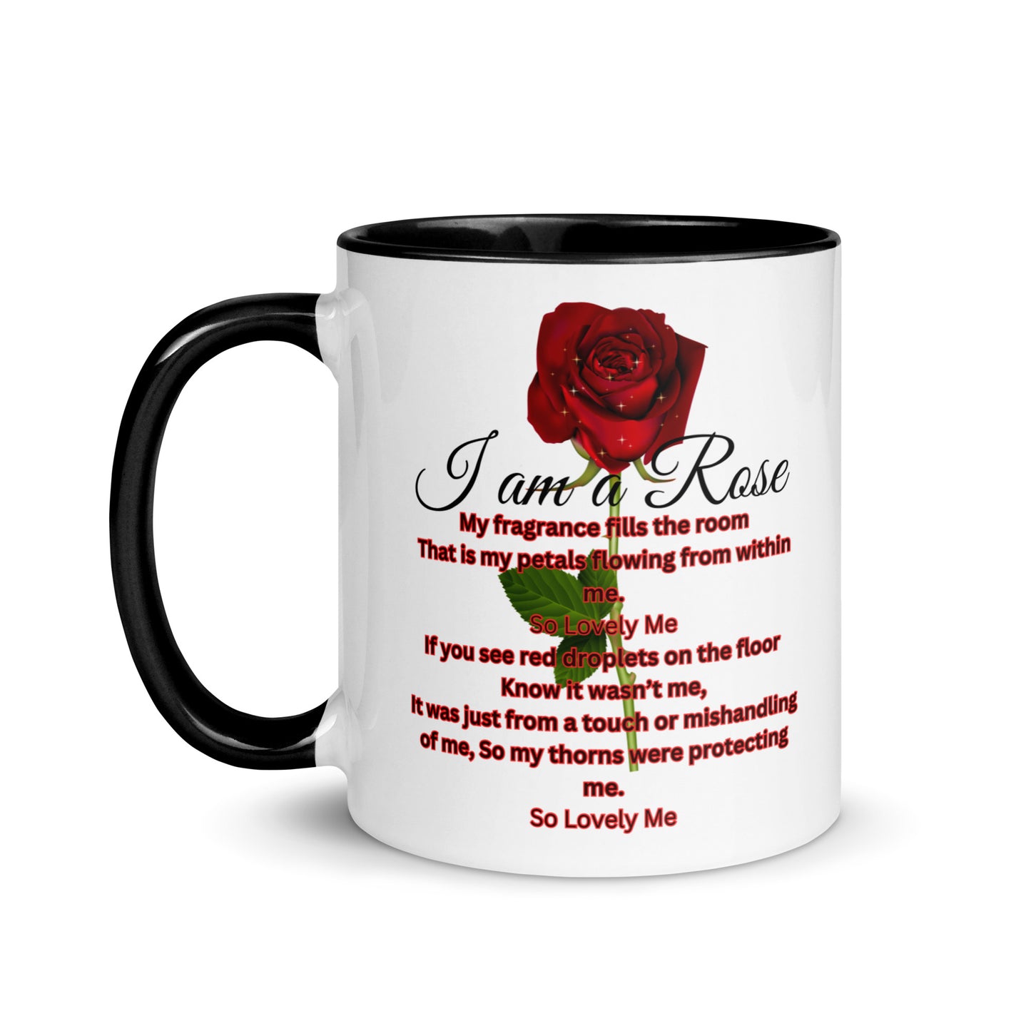 I Am A Rose Mug with Color Inside