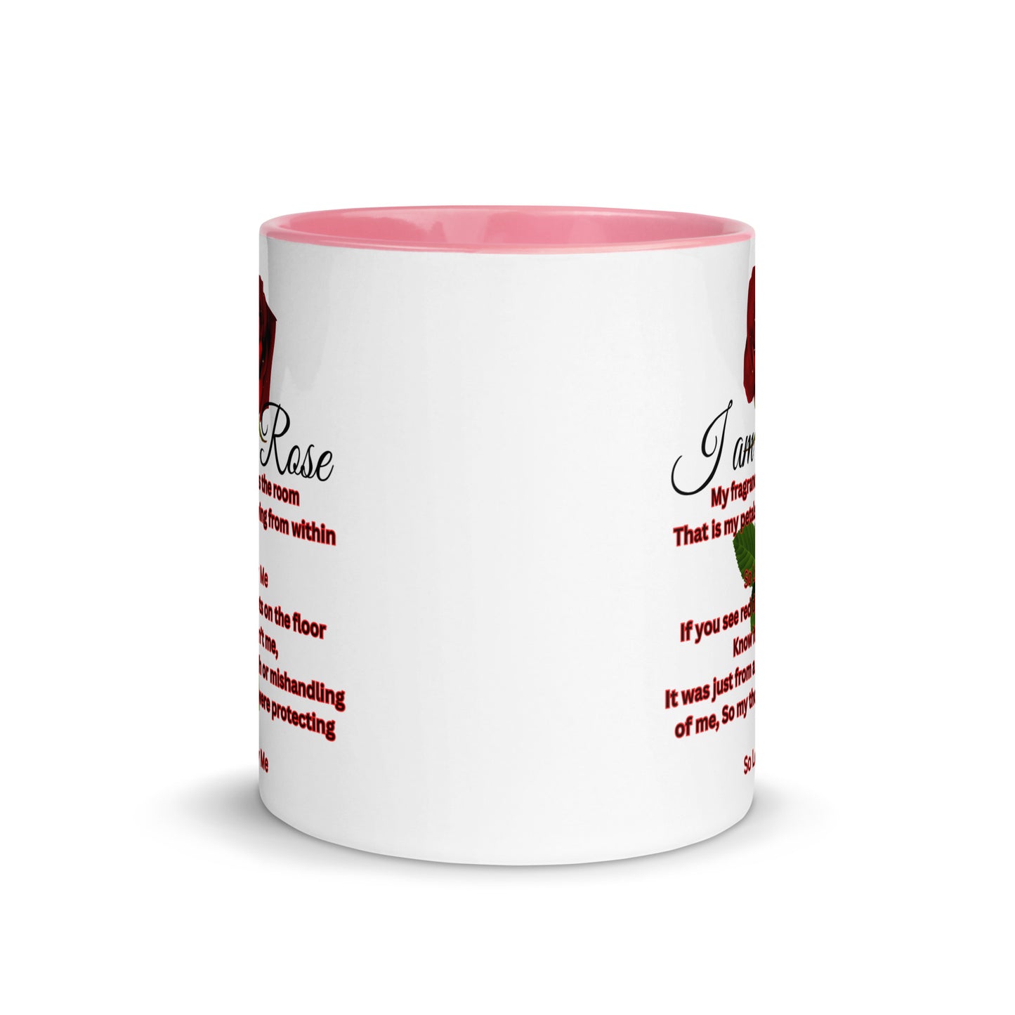 I Am A Rose Mug with Color Inside