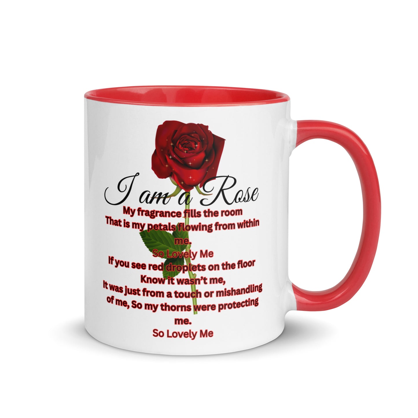I Am A Rose Mug with Color Inside