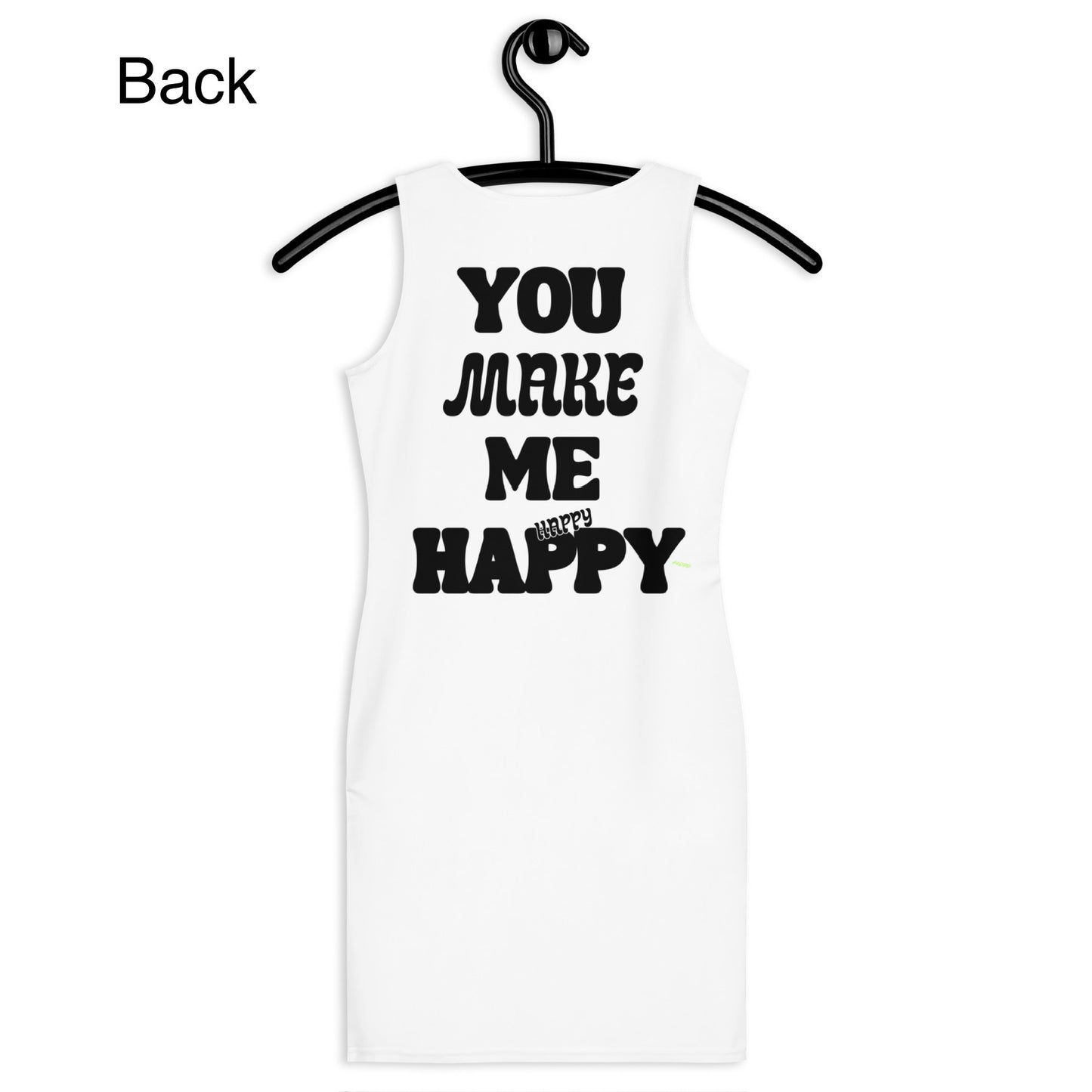 You Make Me Happy Graphic Sleeveless Bodycon Dress - White