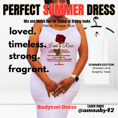 I am a Rose Ladies Graphic Bodycon Dress - White All Matched Out Apparel I am a Rose Ladies Graphic Bodycon Dress - White All Matched Out Apparel