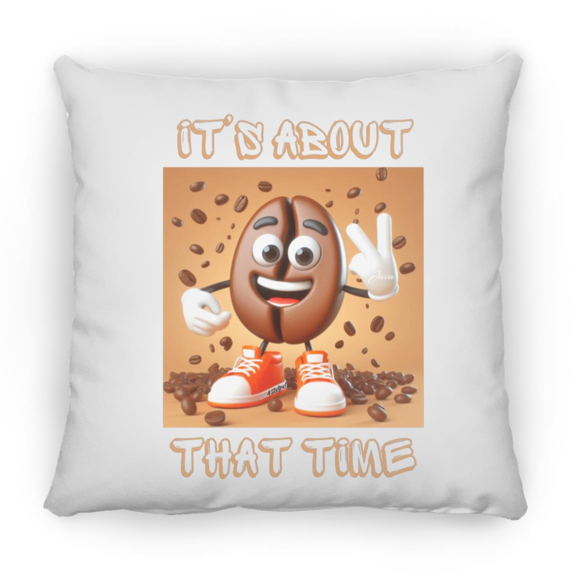 It’s About That Time Javabean by42dpd Medium Square Pillow