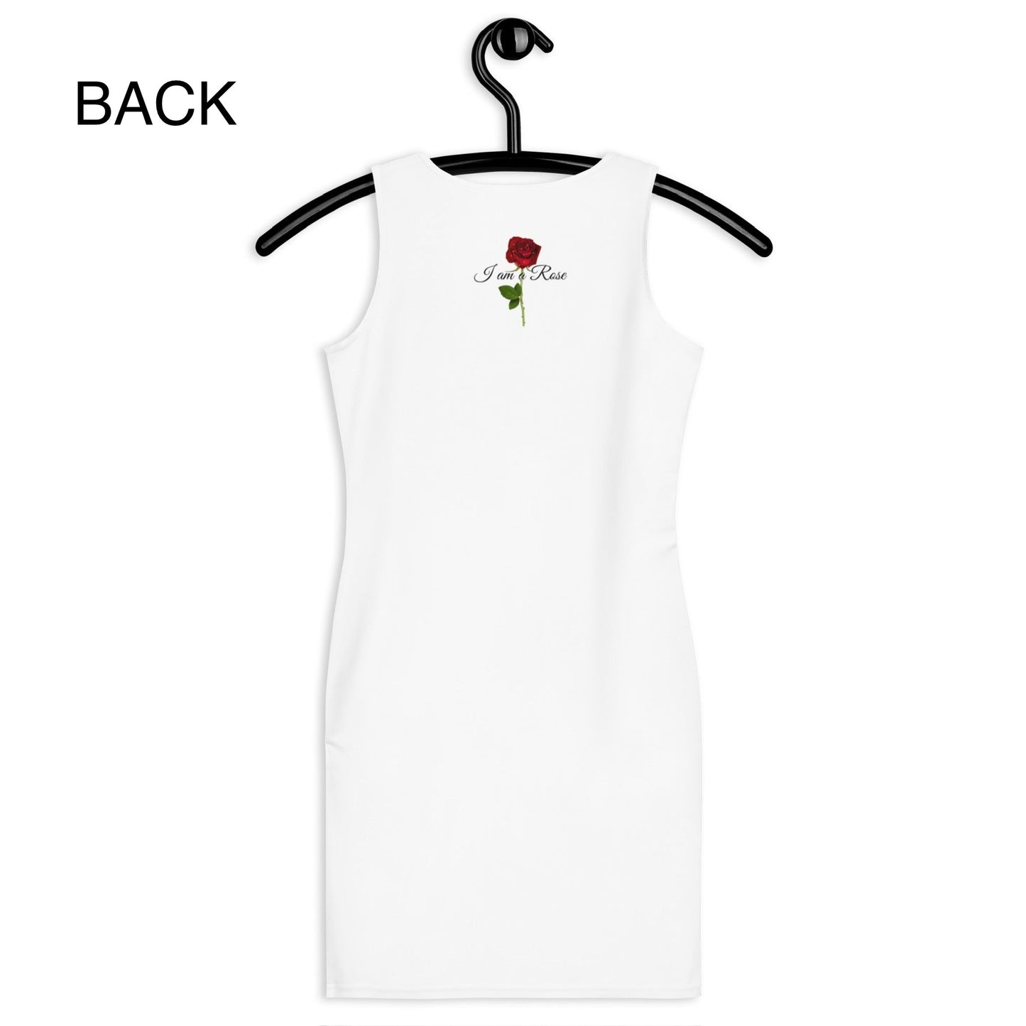 I am a Rose Ladies Graphic🌹 Bodycon Dress - White