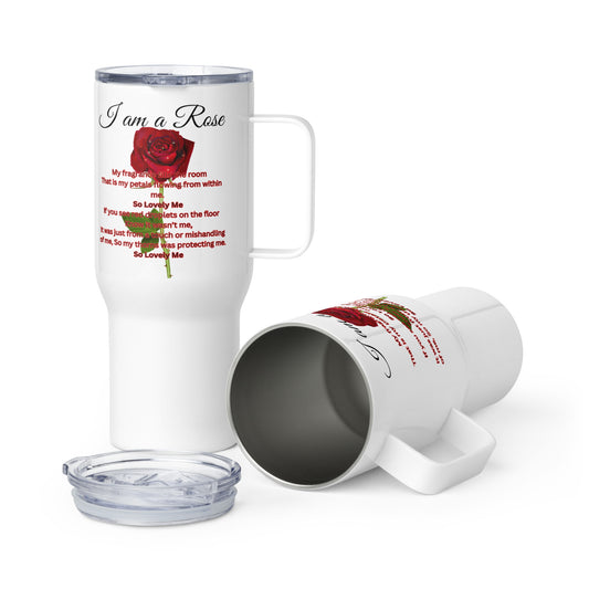 I Am A Rose 25 oz Travel Mug